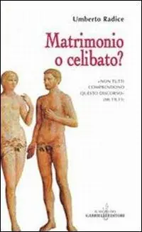 Più Venduto Matrimonio o celibato? «Non tutti comprendono questo discorso...» (Mt 19,11)