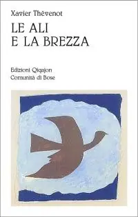 Le ali e la brezza. Etica e vita spirituale Compra Oggi Stesso