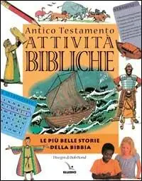 Esclusivo Attività bibliche. Antico Testamento. Le più belle storie della Bibbia