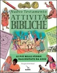 Professionale Nuovo Testamento. Le più belle storie raccontate da Gesù. Attività bibliche
