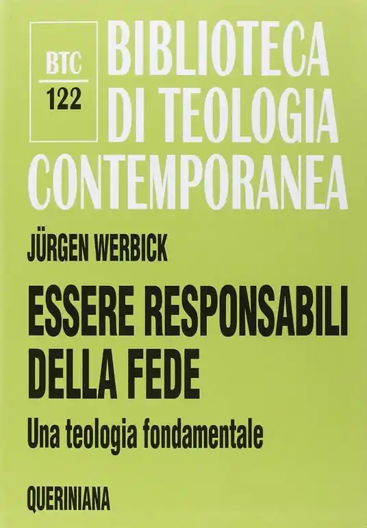 Essere responsabili della fede. Una teologia fondamentale Must-Have