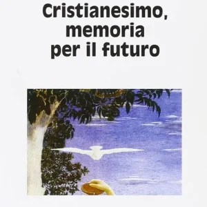 Ultime Pezzi Cristianesimo, memoria per il futuro