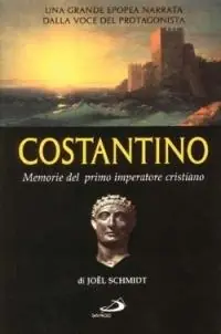 Offerta Speciale Costantino. Memorie del primo imperatore cristiano