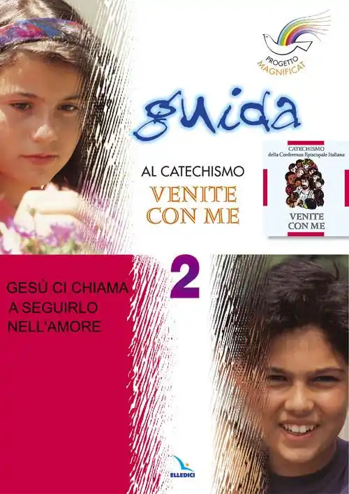 Prezzo Conveniente Progetto Magnificat. Guida al catechismo «Venite con me». Vol. 2 Gesù ci chiama a seguirlo nell‘amore