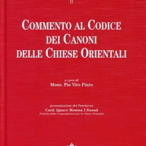 Nuovo Arrivo Commento al codice dei canoni delle Chiese orientali. Corpus iuris canonici. Vol. 2