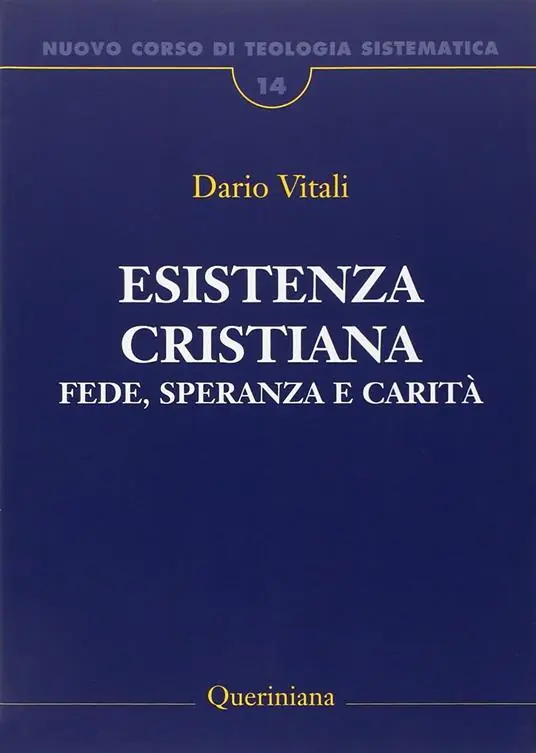 Nuovo corso di teologia sistematica. Vol. 14 Esistenza cristiana. Fede, speranza e carità Ordina Subito