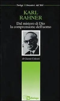 Compra Adesso Karl Rahner. Dal mistero di Dio la comprensione dell‘uomo
