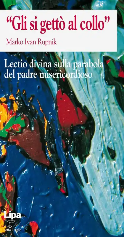Nuova Collezione «Gli si gettò al collo». Lectio divina