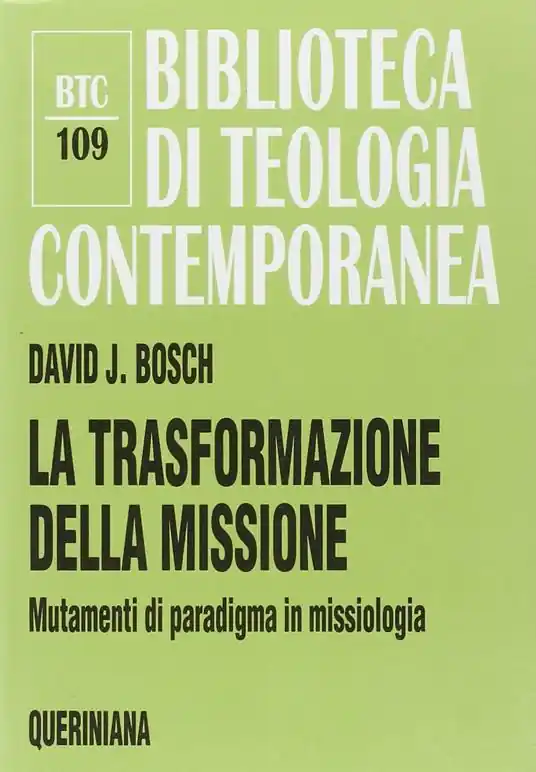 Bestseller La trasformazione della missione. Mutamenti di paradigma in missiologia