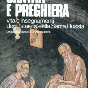A Buon Prezzo Santità e preghiera. Vita e insegnamenti degli «Staretz» della Santa Russia