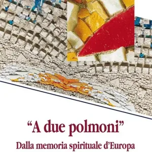 «A due polmoni». Dalla memoria spirituale d‘Europa Compra Oggi Stesso