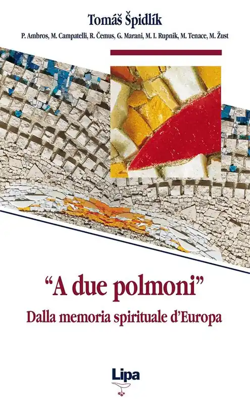 «A due polmoni». Dalla memoria spirituale d‘Europa Compra Oggi Stesso