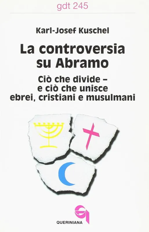 La controversia su Abramo. Ciò che divide e ciò che unisce ebrei, cristiani e musulmani Super Prezzo