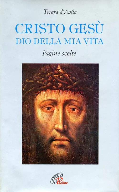 Ultime Pezzi Cristo Gesù Dio della mia vita. Pagine scelte