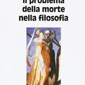 Vendita Finale Il problema della morte nella filosofia