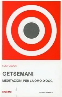 Offerta Speciale Getsemani. Meditazioni per l‘uomo d‘oggi