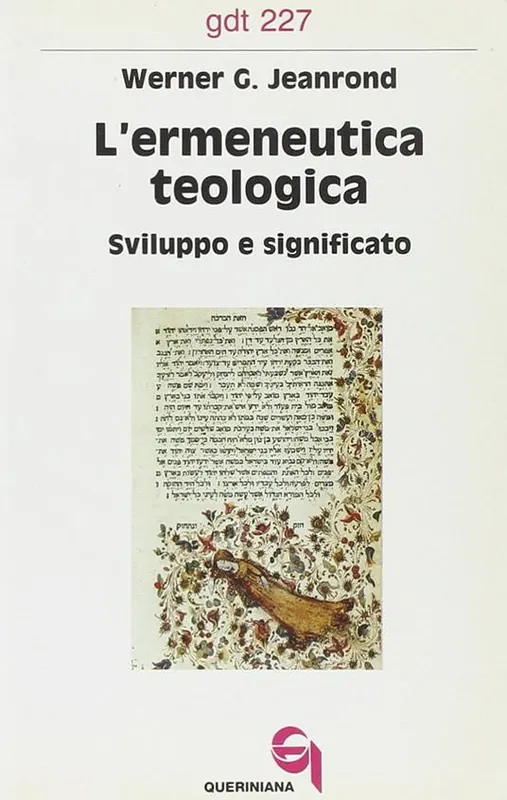 Offerta Limitata L‘ermeneutica teologica. Sviluppo e significato