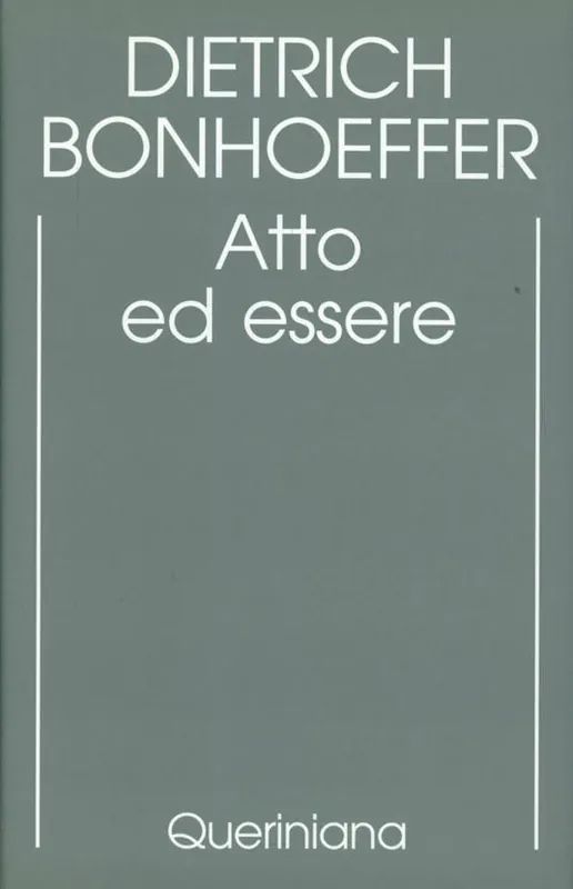 Sconto Edizione critica delle opere di D. Bonhoeffer. Ediz. critica. Vol. 2 Atto ed essere. Filosofia trascendentale ed ontologia nella teologia sistematica