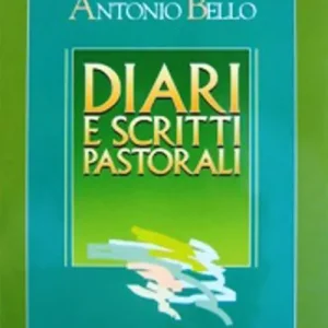 Esclusivo Diari e scritti pastorali. Scritti di Mons. Antonio Bello