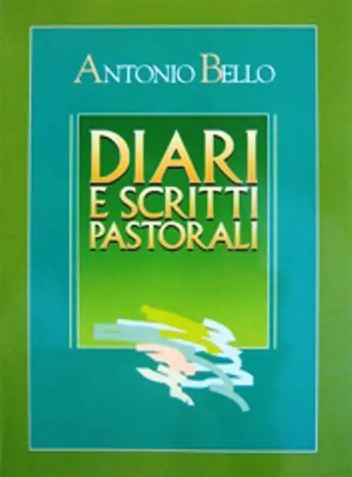 Esclusivo Diari e scritti pastorali. Scritti di Mons. Antonio Bello