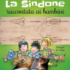 Scelto Dai Clienti La Sindone raccontata ai bambini. Con poster