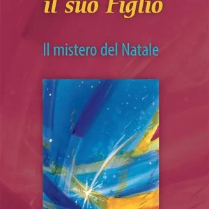 Dio ha inviato il suo figlio. Il mistero del Natale Vendita Finale