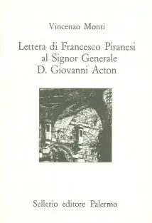 Lettera di Francesco Piranesi al signor generale D. Giovanni Acton Offerta Limitata
