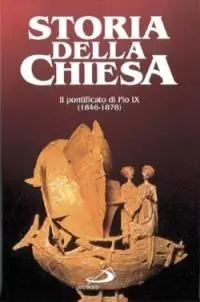Il pontificato di Pio IX (1846 - 1878). Vol. 1 Must-Have