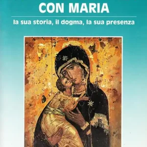 Un anno di grazia con Maria. La sua storia, il dogma, la sua presenza Ordina Subito