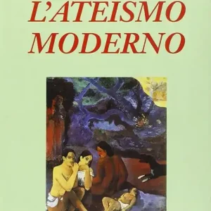 Ultimissimo Modello L‘ateismo moderno