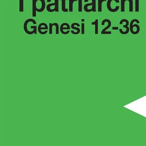Vendita Finale I patriarchi. Genesi 12-36