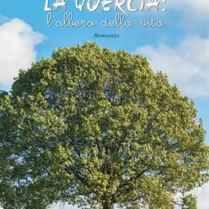 Ultime Pezzi La quercia l’albero della vita