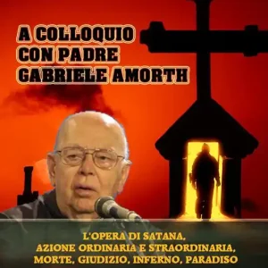 Compra Online A colloquio con padre Gabriele Amorth. L‘opera di Satana, la sua azione ordinaria e straordinaria, la morte, il giudizio, l’inferno, il purgatorio e il paradiso