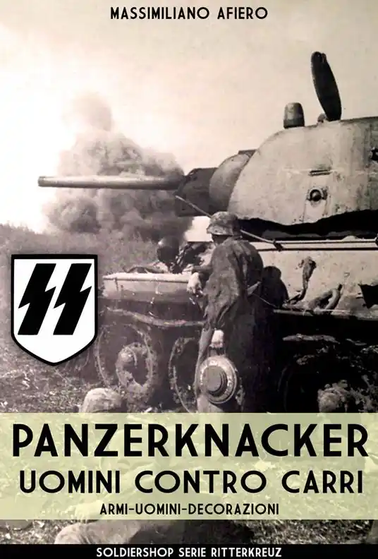 Consegna Rapida Panzerknacker. Uomini contro carri. Armi, uomini, decorazioni. Nuova ediz.