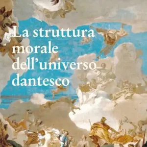 Promozione La struttura morale dell‘universo dantesco