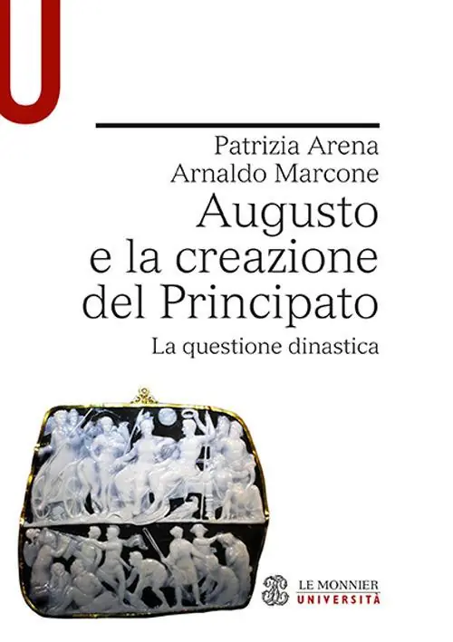 Scelto Dai Clienti Augusto e la creazione del Principato. La questione dinastica