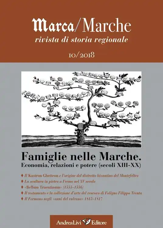 Ultimissimo Modello Marca/Marche. Rivista di storia regionale (2018). Vol. 10 Econimia, relazioni e potere (secoli XIII-XX).