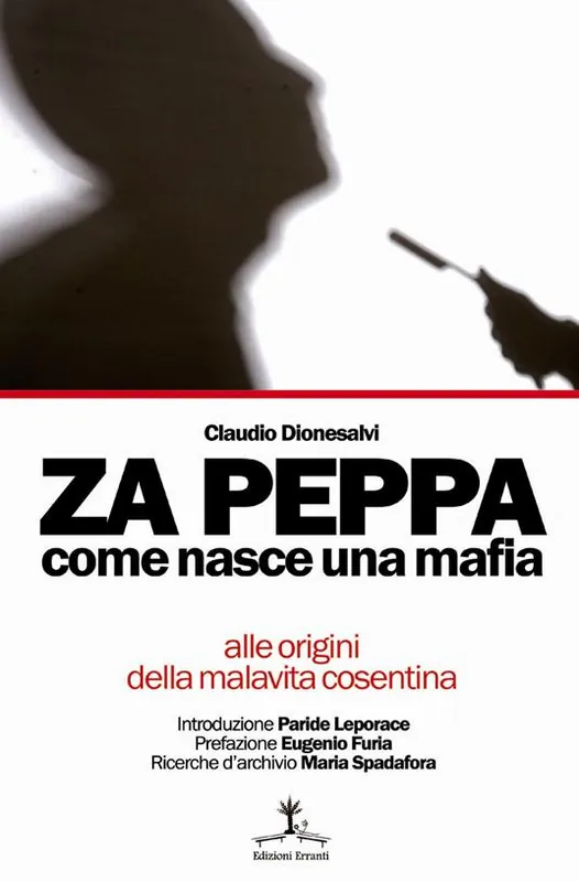 Offerta Limitata Za Peppa. Come nasce una mafia, alle origini della malavita cosentina