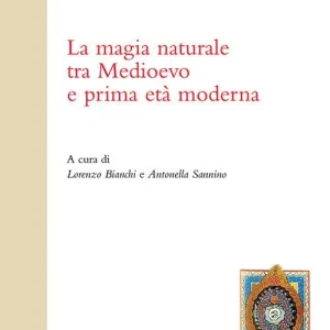 La magia naturale tra Medioevo e prima età moderna Ultime Pezzi