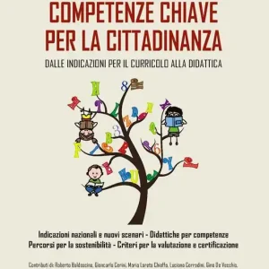 Scelto Dai Clienti Competenze chiave per la cittadinanza. Dalle indicazioni per il curricolo alla didattica