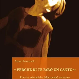 «Perché di te farò un canto». Pratiche ed estetiche della vocalità nel teatro di Jerzy Grotowski, Living Theatre e Peter Brook Soddisfatti O Rimborsati