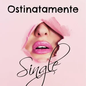 Bestseller Ostinatamente single