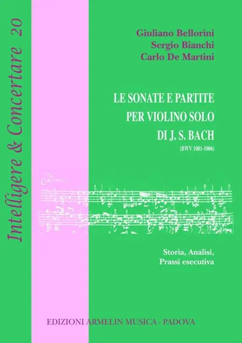 Occasione Imperdibile Le sonate e partite per violino solo di J.S. Bach (BWV 1001-1006). Storia, analisi, prassi esecutiva