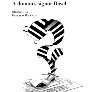 Soddisfatti O Rimborsati A domani, signor Ravel