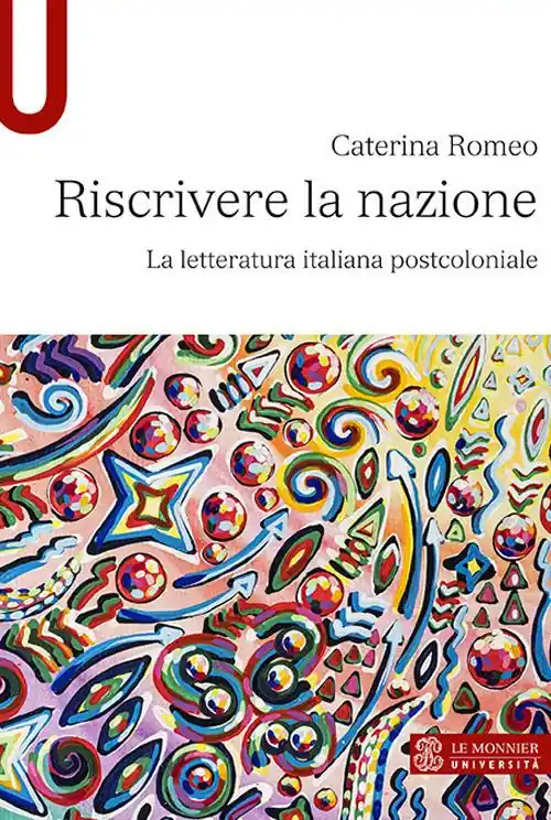 Riscrivere la nazione. La letteratura italiana postcoloniale Non Perdere