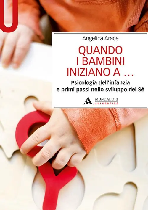 Spedito Oggi Quando i bambini iniziano a... Psicologia dell‘infanzia e primi passi nello sviluppo del sé