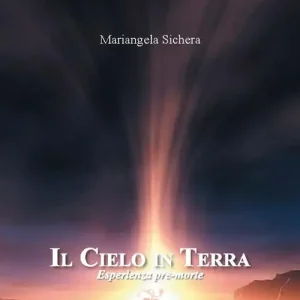 Spedito Oggi Il cielo in terra. Esperienza pre-morte