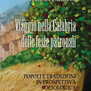 Spedizione Espresso Viaggio nella calabria delle feste patronali. Popoli e tradizioni in prospettiva sociologica