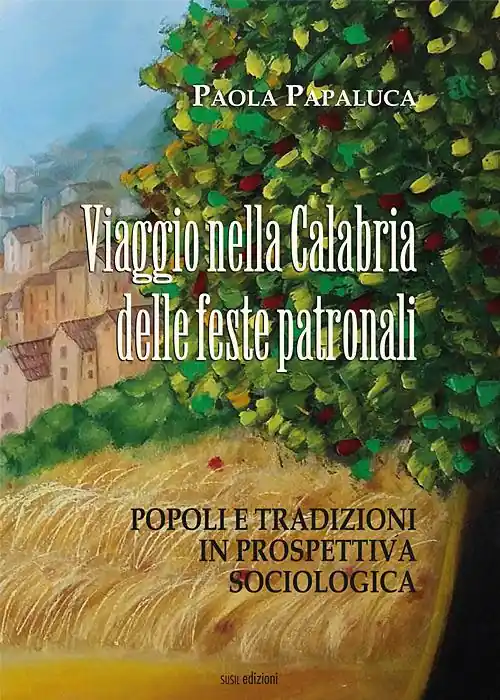 Spedizione Espresso Viaggio nella calabria delle feste patronali. Popoli e tradizioni in prospettiva sociologica