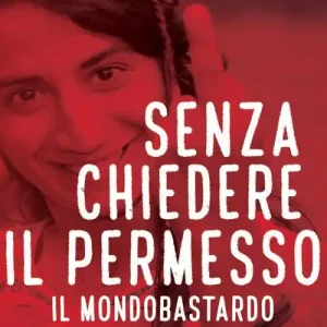 Senza chiedere il permesso. Il mondobastardo Spedizione Espresso